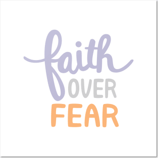 Faith Over Fear Posters and Art